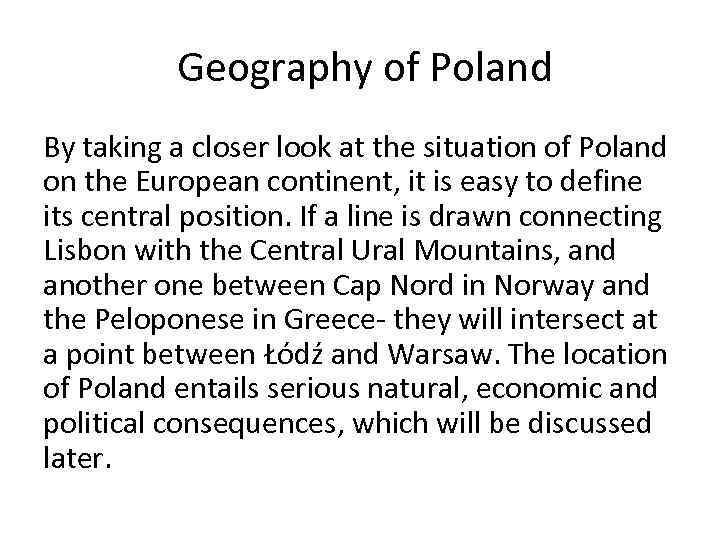  Geography of Poland By taking a closer look at the situation of Poland