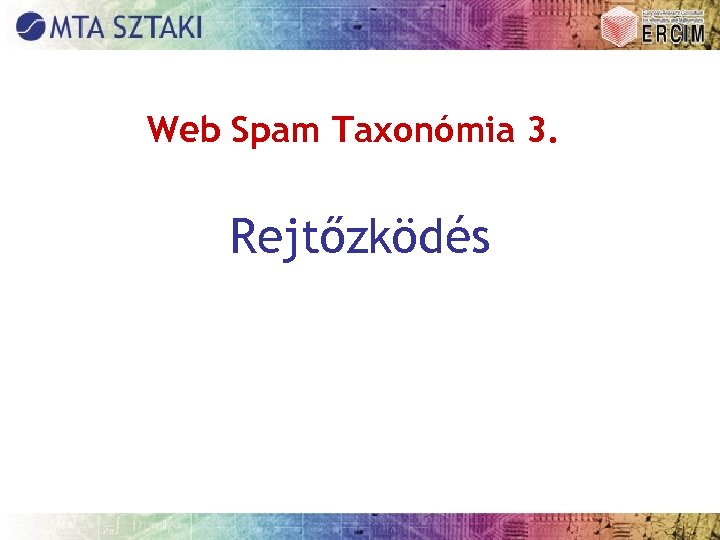 Web Spam Taxonómia 3. Rejtőzködés 