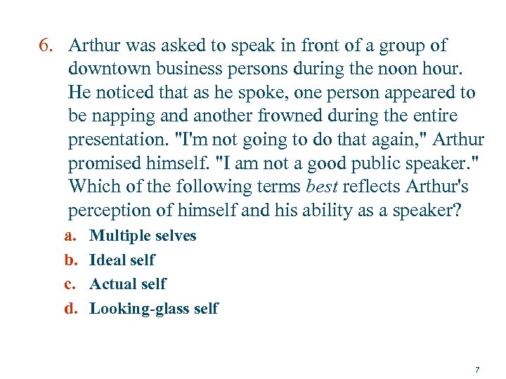 6. Arthur was asked to speak in front of a group of downtown business