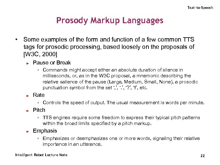 Text-to-Speech Prosody Markup Languages • Some examples of the form and function of a