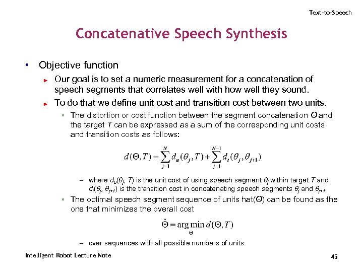 Text-to-Speech Concatenative Speech Synthesis • Objective function ► ► Our goal is to set