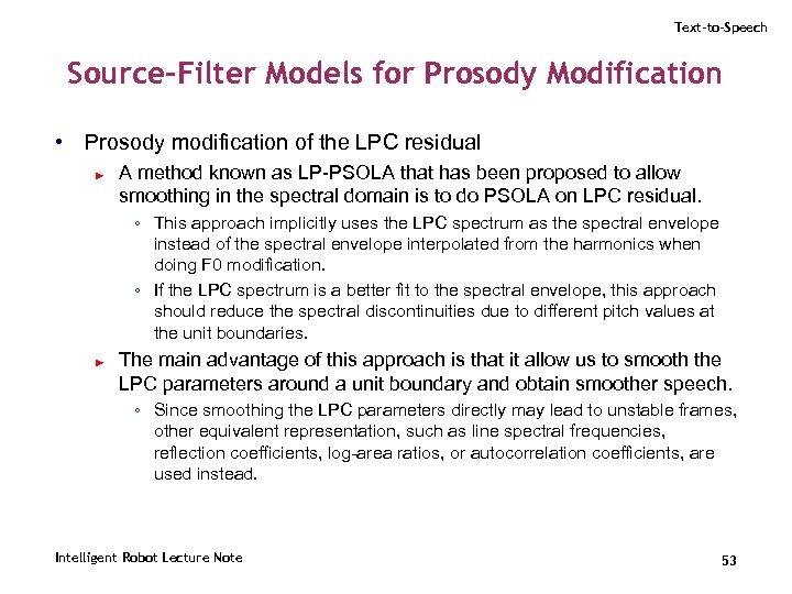 Text-to-Speech Source-Filter Models for Prosody Modification • Prosody modification of the LPC residual ►