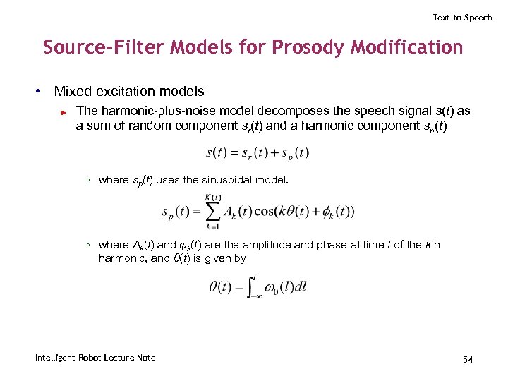 Text-to-Speech Source-Filter Models for Prosody Modification • Mixed excitation models ► The harmonic-plus-noise model