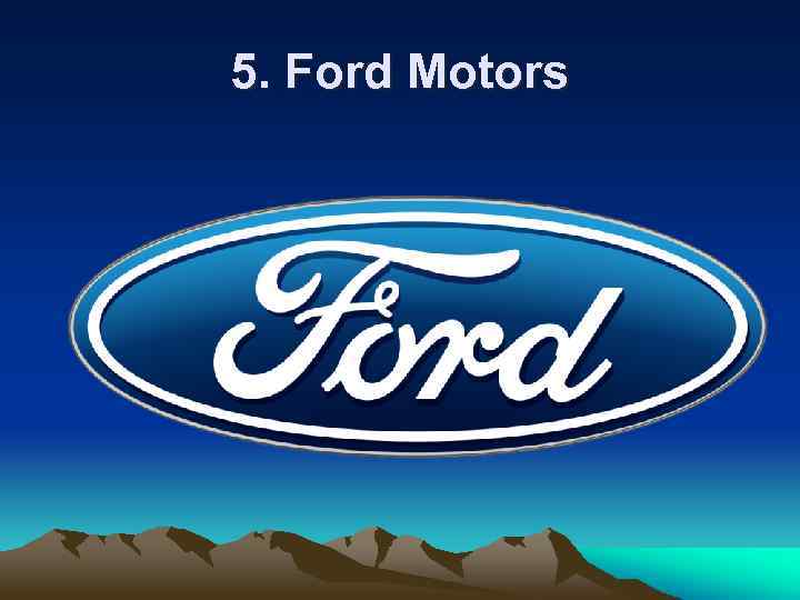 5. Ford Motors 