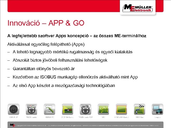 Innováció – APP & GO A legfejlettebb szoftver Apps koncepció – az összes ME-terminálhoz