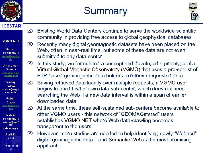 Summary ICESTAR VGMO. NET Vladimir Papitashvili papita@umich. e du Anshuman Saxena anshuman. saxe na@tcs.