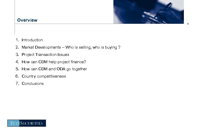 Overview 1. Introduction 2. Market Developments – Who is selling, who is buying ?