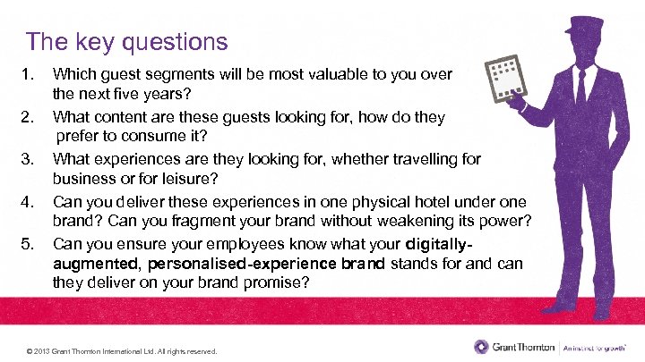 The key questions 1. 2. 3. 4. 5. Which guest segments will be most