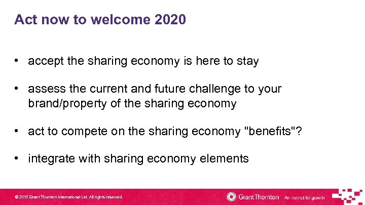 Act now to welcome 2020 • accept the sharing economy is here to stay