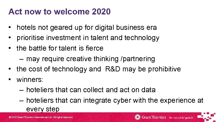 Act now to welcome 2020 • hotels not geared up for digital business era