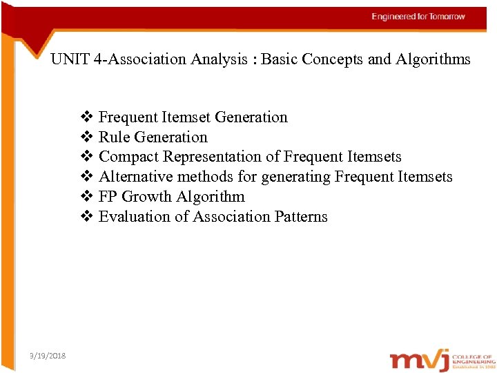 UNIT 4 -Association Analysis : Basic Concepts and Algorithms v Frequent Itemset Generation v