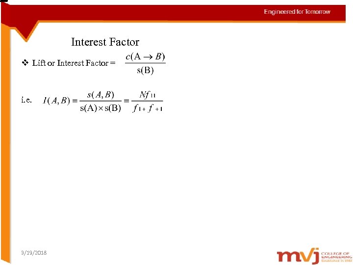 Interest Factor v Lift or Interest Factor = i. e. 3/19/2018 