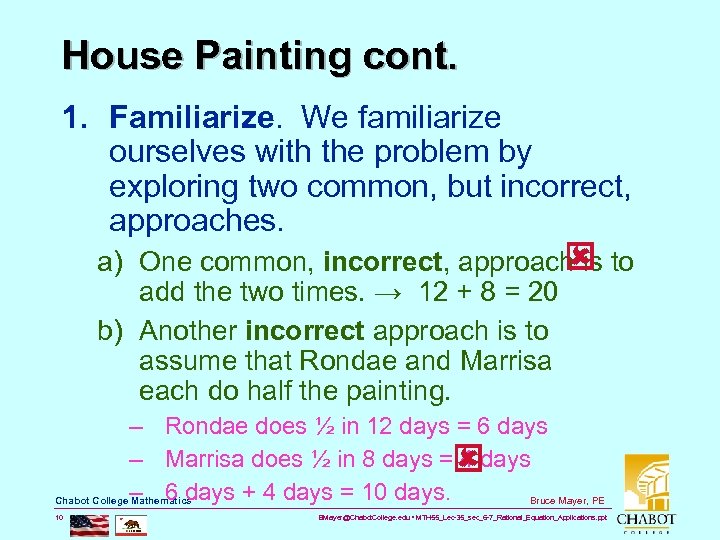 House Painting cont. 1. Familiarize. We familiarize ourselves with the problem by exploring two