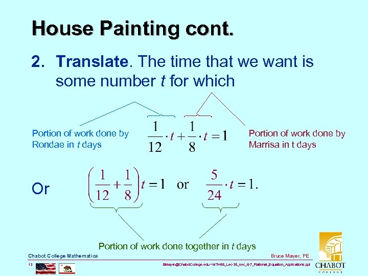 House Painting cont. 2. Translate. The time that we want is some number t