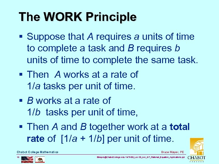 The WORK Principle § Suppose that A requires a units of time to complete