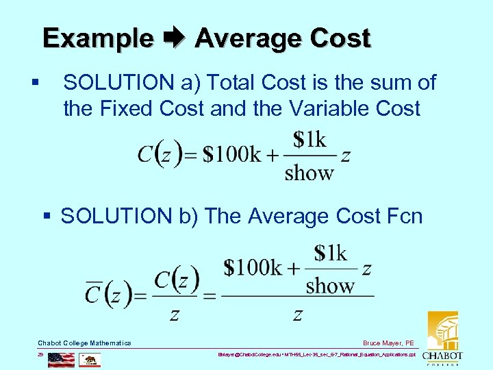 Example Average Cost § SOLUTION a) Total Cost is the sum of the Fixed