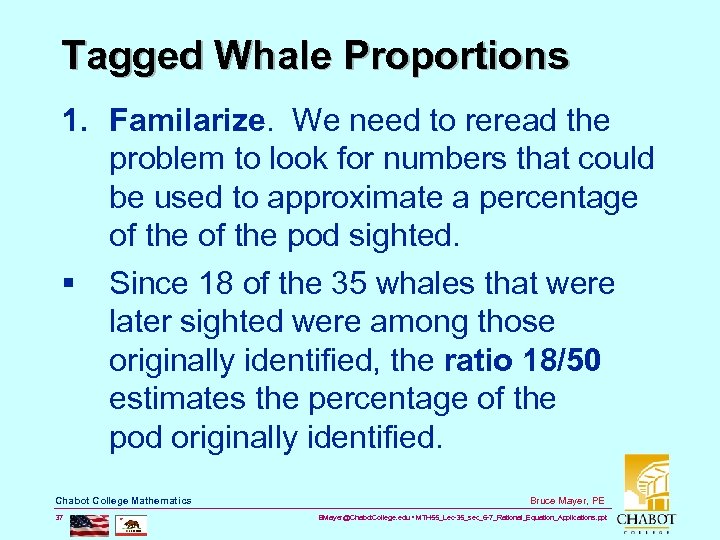 Tagged Whale Proportions 1. Familarize. We need to reread the problem to look for