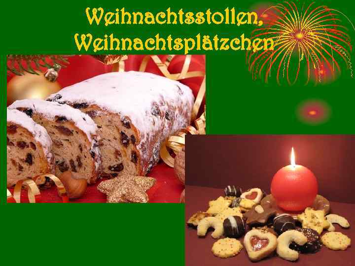 Weihnachtsstollen, Weihnachtsplätzchen 
