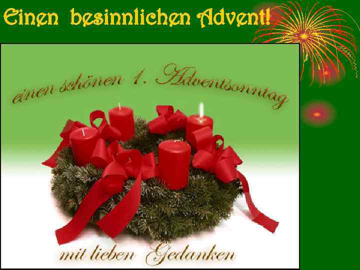 Einen besinnlichen Advent! 