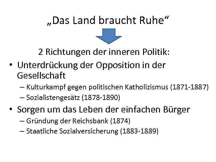 „Das Land braucht Ruhe“ 2 Richtungen der inneren Politik: • Unterdrückung der Opposition in