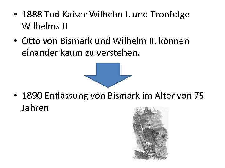  • 1888 Tod Kaiser Wilhelm I. und Tronfolge Wilhelms II • Otto von