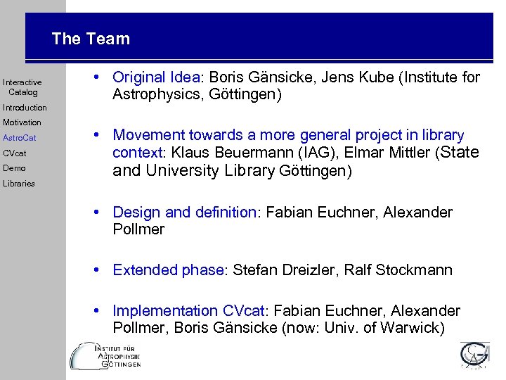 The Team Interactive Catalog • Original Idea: Boris Gänsicke, Jens Kube (Institute for Astrophysics,