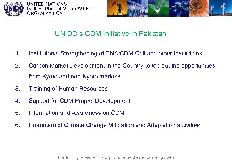 UNITED NATIONS INDUSTRIAL DEVELOPMENT ORGANIZATION UNIDO S Initiatives For