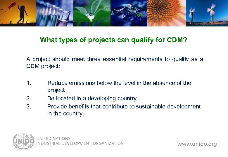 What types of projects can qualify for CDM? A project should meet three essential