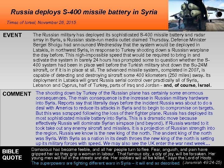 Russia deploys S-400 missile battery in Syria Times of Israel, November 26, 2015 EVENT