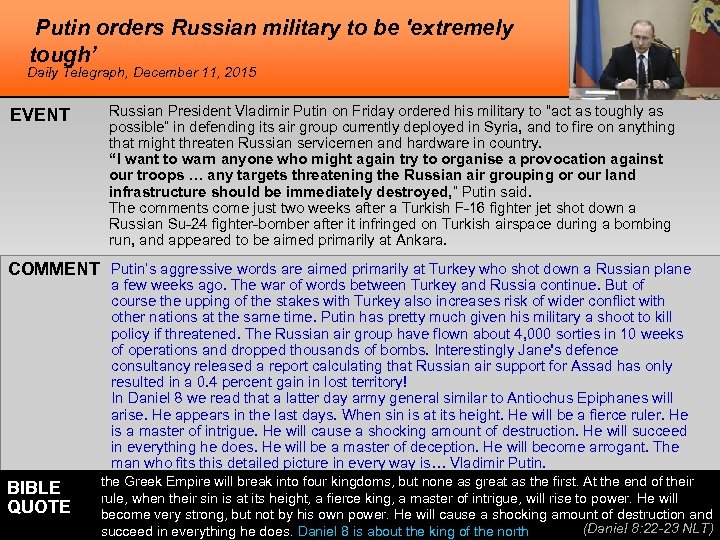 Putin orders Russian military to be 'extremely tough’ Daily Telegraph, December 11, 2015 EVENT