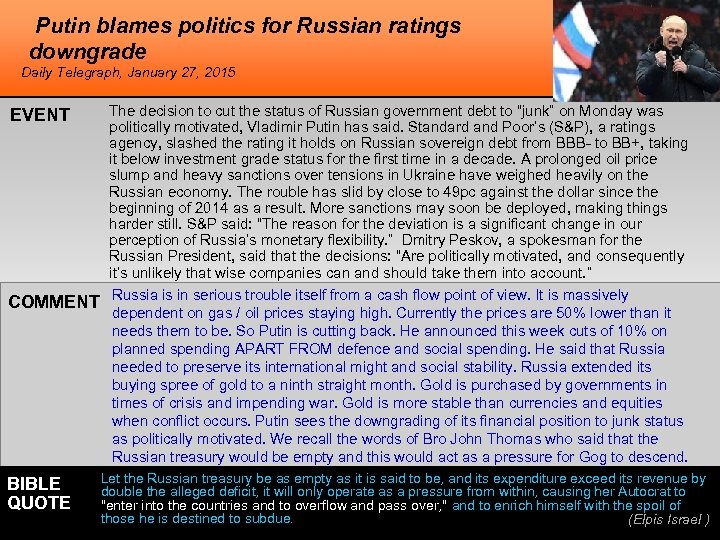 Putin blames politics for Russian ratings downgrade Daily Telegraph, January 27, 2015 EVENT COMMENT
