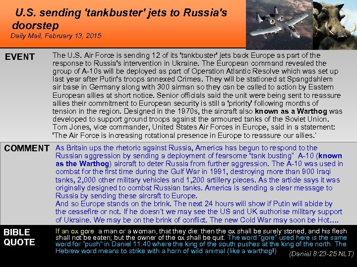U. S. sending 'tankbuster' jets to Russia's doorstep Daily Mail, February 13, 2015 EVENT