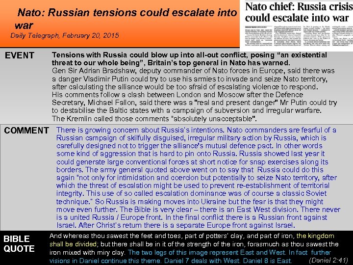 Nato: Russian tensions could escalate into all-out war Daily Telegraph, February 20, 2015 EVENT