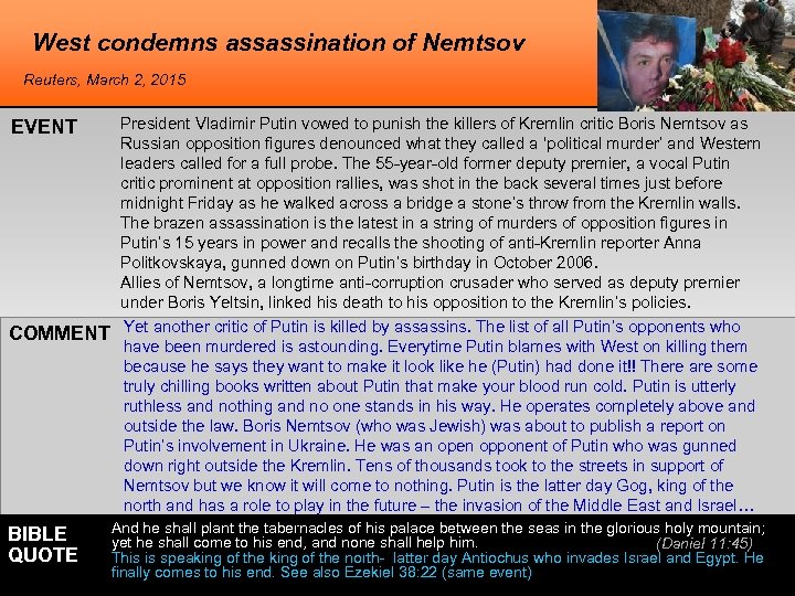 West condemns assassination of Nemtsov Reuters, March 2, 2015 EVENT COMMENT BIBLE QUOTE President