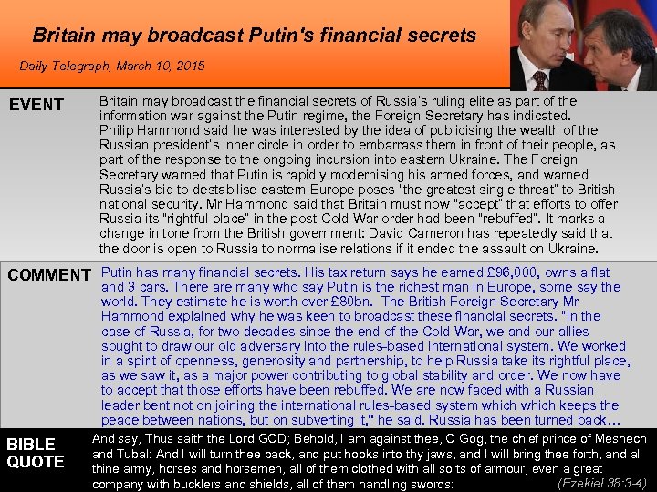 Britain may broadcast Putin's financial secrets Daily Telegraph, March 10, 2015 EVENT Britain may