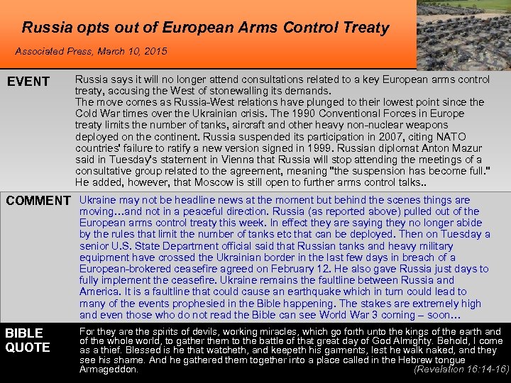Russia opts out of European Arms Control Treaty Associated Press, March 10, 2015 EVENT