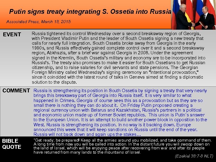 Putin signs treaty integrating S. Ossetia into Russia Associated Press, March 18, 2015 EVENT