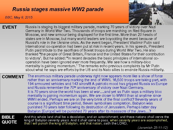 Russia stages massive WW 2 parade BBC, May 9, 2015 EVENT Russia is staging