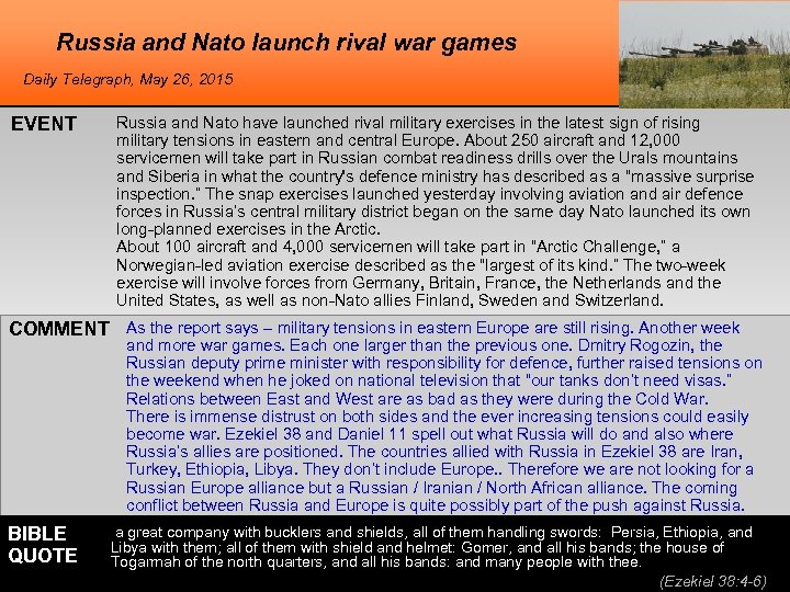 Russia and Nato launch rival war games Daily Telegraph, May 26, 2015 EVENT Russia