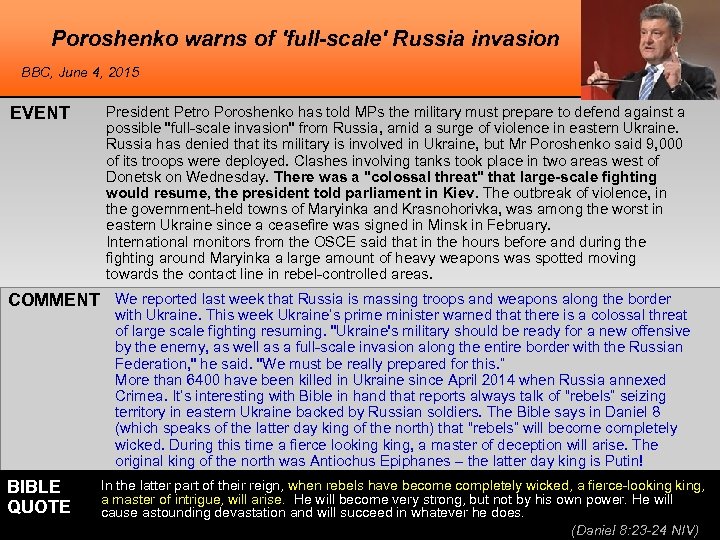 Poroshenko warns of 'full-scale' Russia invasion BBC, June 4, 2015 EVENT President Petro Poroshenko