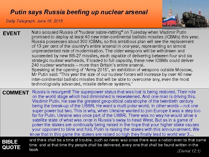 Putin says Russia beefing up nuclear arsenal Daily Telegraph, June 16, 2015 EVENT Nato