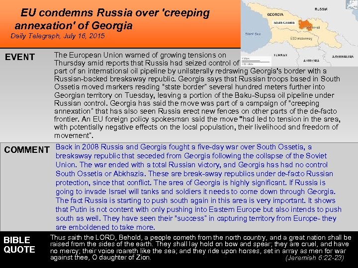EU condemns Russia over 'creeping annexation' of Georgia Daily Telegraph, July 16, 2015 EVENT
