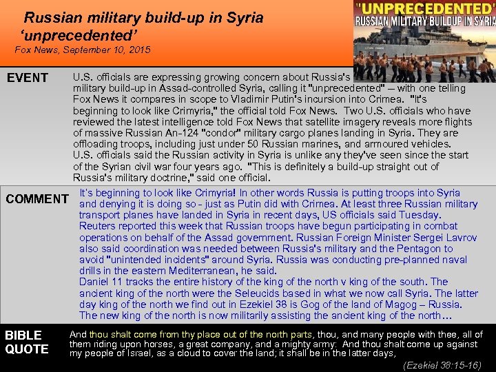 Russian military build-up in Syria ‘unprecedented’ Fox News, September 10, 2015 EVENT COMMENT BIBLE
