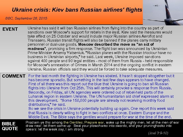 Ukraine crisis: Kiev bans Russian airlines' flights BBC, September 26, 2015 EVENT Ukraine has