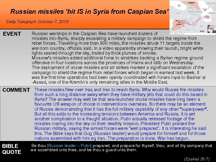 Russian missiles 'hit IS in Syria from Caspian Sea' Daily Telegraph, October 7, 2015