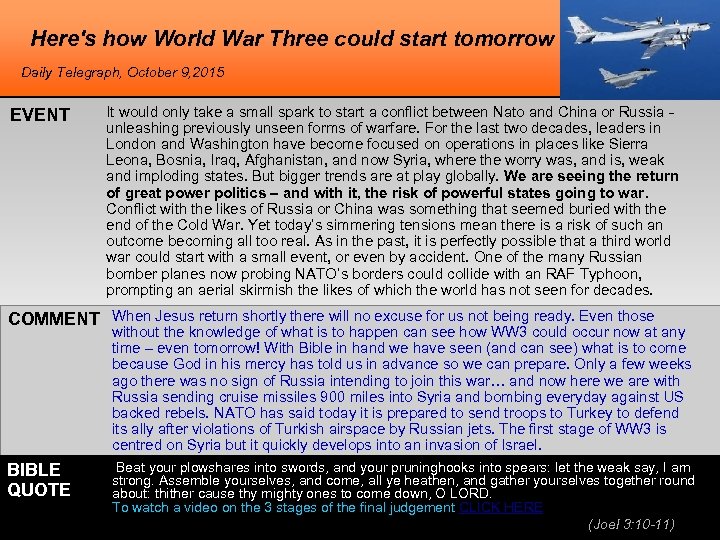 Here's how World War Three could start tomorrow Daily Telegraph, October 9, 2015 EVENT