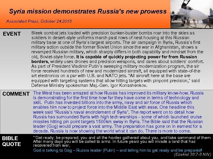 Syria mission demonstrates Russia's new prowess Associated Press, October 24, 2015 EVENT Sleek combat