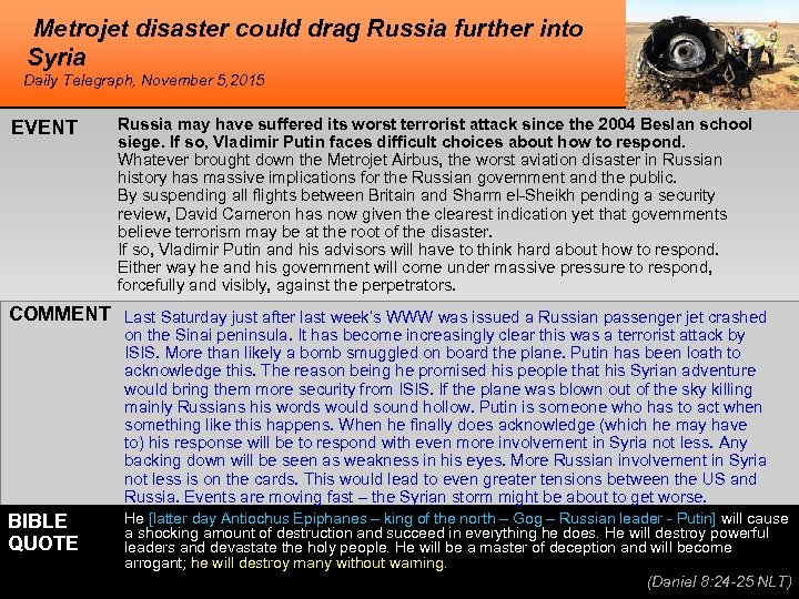 Metrojet disaster could drag Russia further into Syria Daily Telegraph, November 5, 2015 EVENT