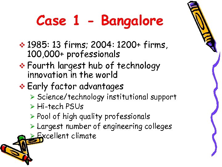 Case 1 - Bangalore v 1985: 13 firms; 2004: 1200+ firms, 100, 000+ professionals