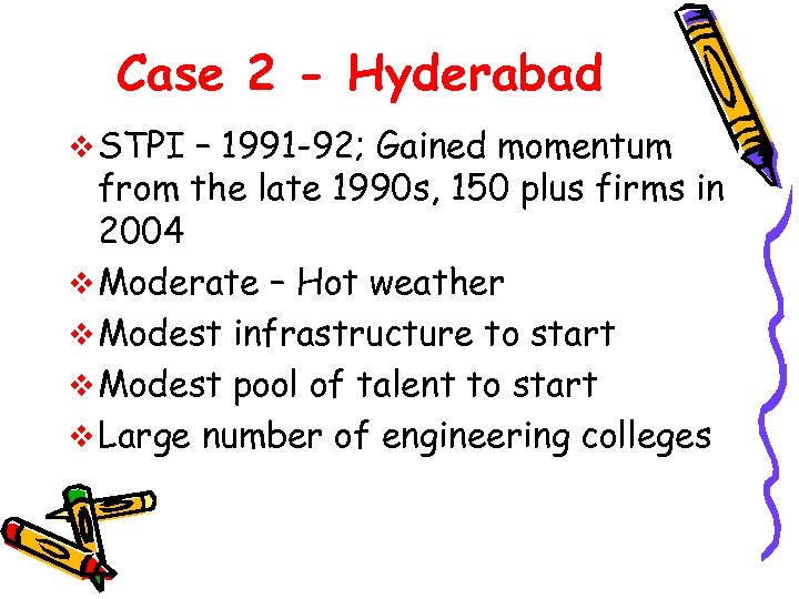 Case 2 - Hyderabad v STPI – 1991 -92; Gained momentum from the late